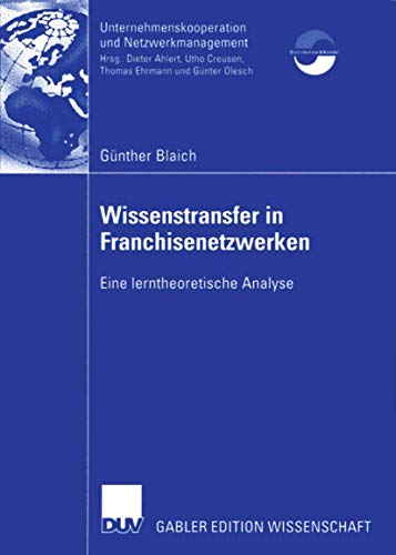 Imagen de archivo de Wissenstransfer in Franchisenetzwerken : Eine lerntheoretische Analyse a la venta por Chiron Media