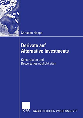 Stock image for Derivate auf Alternative Investments : Konstruktion und Bewertungsmoglichkeiten for sale by Chiron Media