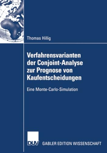 Beispielbild fr Verfahrensvarianten der Conjoint-Analyse zur Prognose von Kaufentscheidungen : Eine Monte-Carlo-Simulation zum Verkauf von Chiron Media