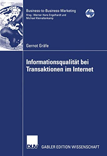 Beispielbild fr Informationsqualitat bei Transaktionen im Internet : Eine informationsokonomische Analyse der Bereitstellung und Verwendung von Informationen im Inter zum Verkauf von Chiron Media