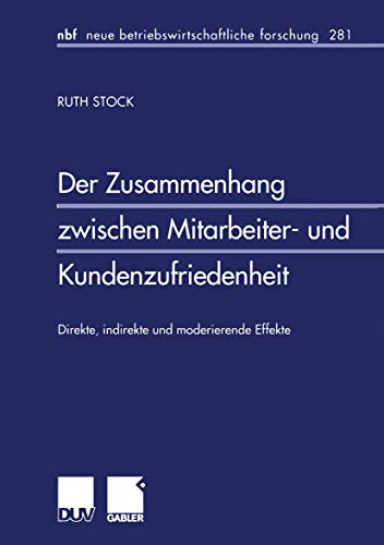 9783824490530: Der Zusammenhang zwischen Mitarbeiter- und Kundenzufriedenheit. Direkte, indirekte und moderierende Effekte (Livre en allemand)