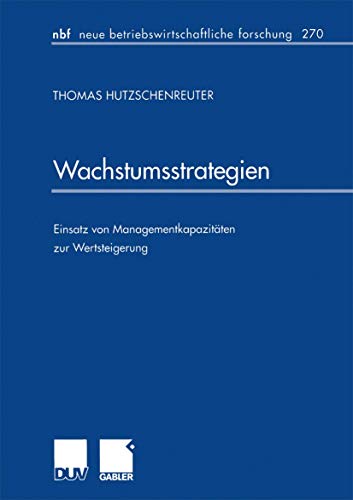 Beispielbild fr Wachstumsstrategien Einsatz von Managementkapazitten zur Wertsteigerung zum Verkauf von Buchpark