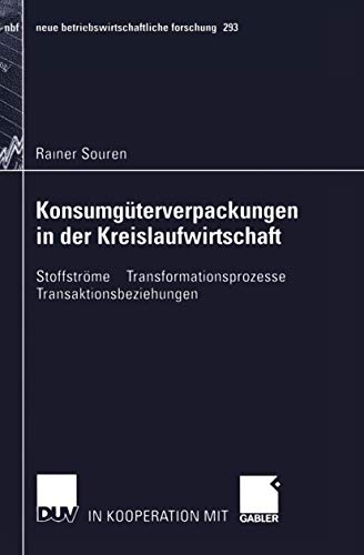 Imagen de archivo de Konsumg?terverpackungen in der Kreislaufwirtschaft: Stoffstr?me - Transformationsprozesse - Transaktionsbeziehungen (neue betriebswirtschaftliche forschung (nbf)) (German Edition): 293 a la venta por Reuseabook