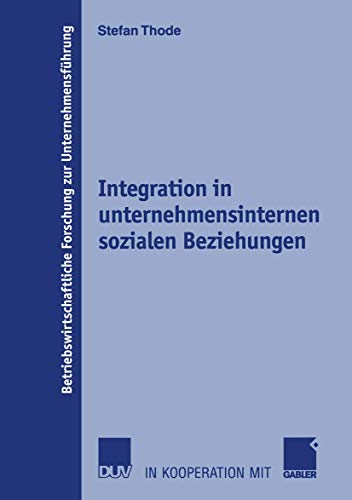 Integration in unternehmensinternen sozialen Beziehungen Theoretischer Ansatz, Operationalisierun...