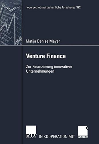 Stock image for Venture Finance : Zur Finanzierung innovativer Unternehmungen for sale by Chiron Media