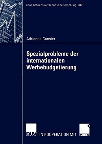 Stock image for Spezialprobleme der Internationalen Werbebudgetierung (neue betriebswirtschaftliche forschung (nbf), Band 342) for sale by medimops