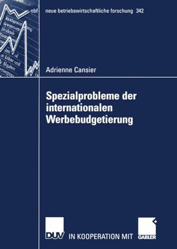 Stock image for Spezialprobleme der Internationalen Werbebudgetierung (neue betriebswirtschaftliche forschung (nbf), Band 342) for sale by medimops