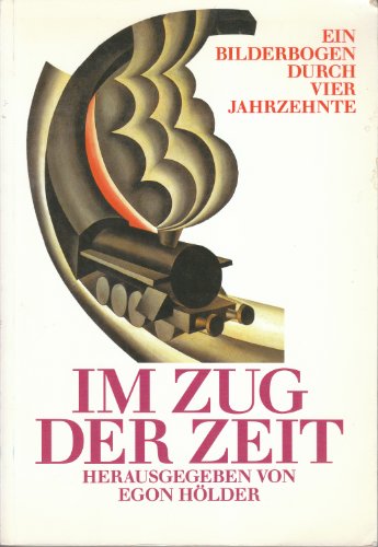 Stock image for Im Zug der Zeit. Ein Bilderbogen durch vier Jahrzehnte for sale by Deichkieker Bcherkiste