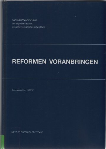 Reformen voranbringen., Sachverständigenrat zur Begutachtung der Gesamtwirtschaftlichen Entwicklu...