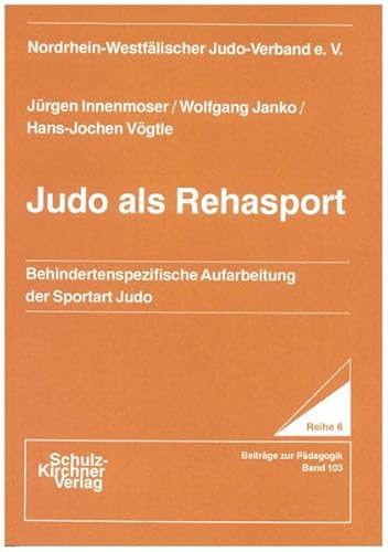 Beispielbild fr Judo als Rehasport Behindertenspezifische Aufarbeitung der Sportart Judo zum Verkauf von Buchpark