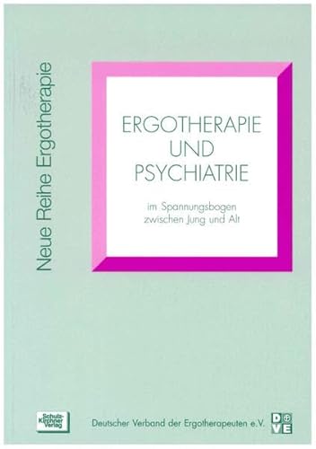 Stock image for Ergotherapie und Psychiatrie im Spannungsbogen zwischen Jung und Alt for sale by medimops