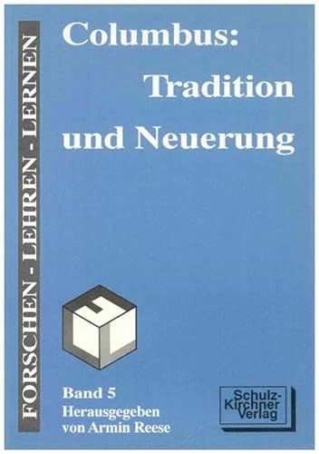 9783824802050: Columbus, Tradition und Neuerung (Forschen, lehren, lernen) (German Edition)