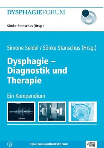 9783824802937: Dysphagie - Diagnostik und Therapie: Ein Kompendium. Dysphagie Forum 3