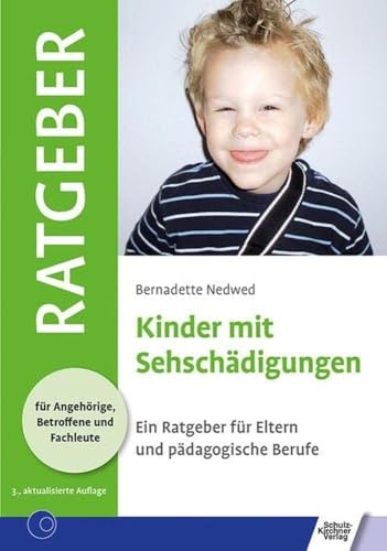 Beispielbild fr Kinder mit Sehschdigungen: Ein Ratgeber fr Eltern und pdagogische Berufe zum Verkauf von medimops