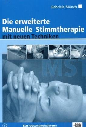Beispielbild fr Die erweiterte manuelle Stimmtherapie mit neuen Techniken von Gabriele Mnch (Autor) zum Verkauf von BUCHSERVICE / ANTIQUARIAT Lars Lutzer