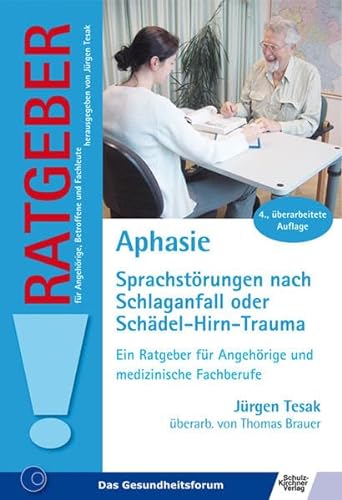 Stock image for Aphasie: Sprachstrungen nach Schlaganfall oder Schdel-Hirn-Trauma for sale by medimops