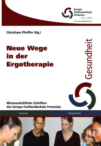9783824803859: Neue Wege in der Ergotherapie: Wissenschaftliche Schriften der Europa Fachhochschule Fresenius