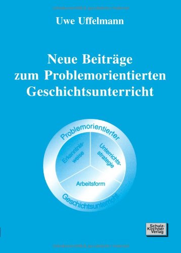 Stock image for Neue Beitrge zum problemorientierten Geschichtsunterricht for sale by medimops