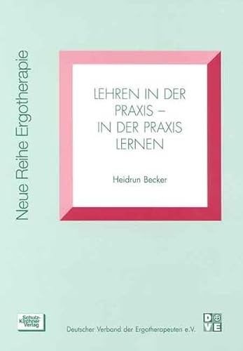 Stock image for Lehren In Der Praxis, In Der Praxis Lernen for sale by Revaluation Books