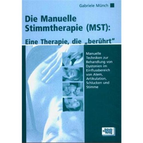 Beispielbild fr Mnch, G: Manuelle Stimmtherapie (MST) zum Verkauf von medimops