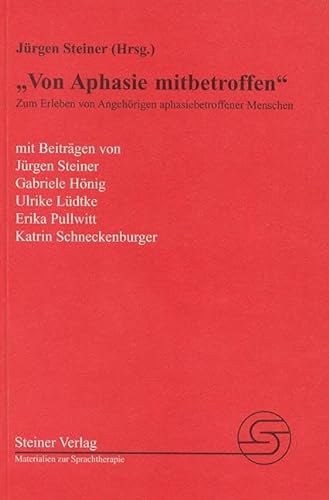 'Von Aphasie mitbetroffen' (9783824804504) by Steiner, JÃ¼rgen