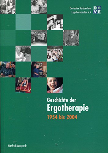 Beispielbild fr Geschichte der Ergotherapie: 1954-2004 zum Verkauf von medimops