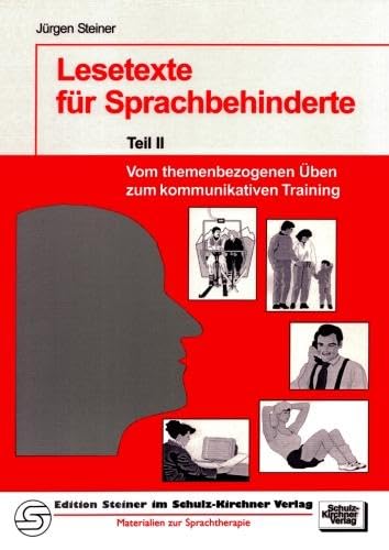 Lesetexte fur Sprachbehinderte: Teil II: Vom thernenbezogenen Uben zum kommunikativen Training (German Edition) (9783824805020) by Steiner, Jurgen