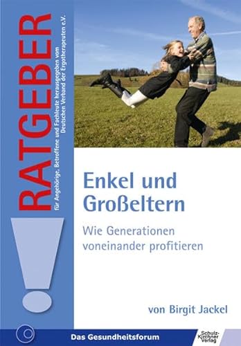 Stock image for Enkel und Groeltern: Wie Generationen voneinander profitieren for sale by medimops