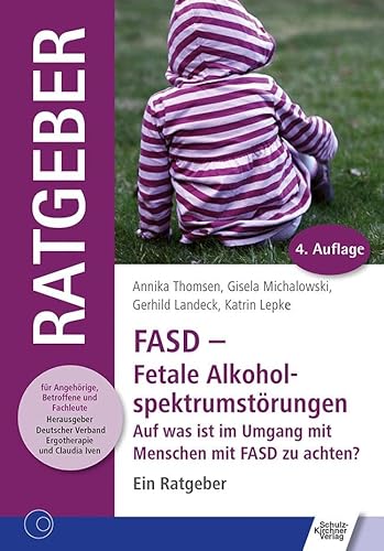 Beispielbild fr FASD - Fetale Alkoholspektrumstrungen: Auf was ist im Umgang mit Menschen mit FASD zu achten? Ein Ratgeber zum Verkauf von medimops