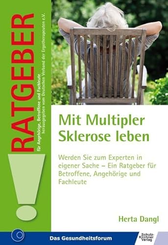 Stock image for Mit Multipler Sklerose leben: Werden Sie zum Experten in eigener Sache - Ein Ratgeber fr Betroffene, Angehrige und Fachleute for sale by medimops