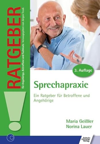 Stock image for Sprechapraxie: Ein Ratgeber fr Betroffene und Angehrige for sale by Revaluation Books
