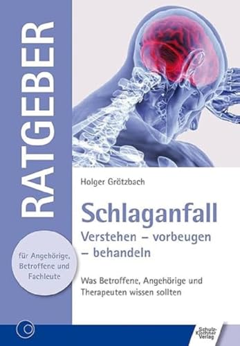 Stock image for Schlaganfall: Verstehen - vorbeugen - behandeln. Was Betroffene, Angehrige und Therapeuten wissen sollten for sale by Ammareal