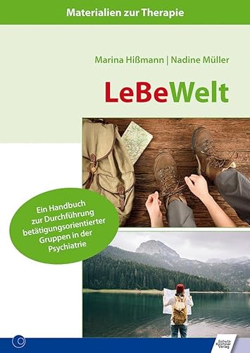 Stock image for LeBeWelt: Ein Handbuch zur Durchfhrung bettigungsorientierter Gruppen in der Psychiatrie for sale by Revaluation Books