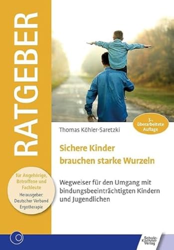Imagen de archivo de Sichere Kinder brauchen starke Wurzeln -Language: german a la venta por GreatBookPrices
