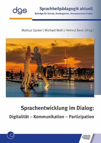 Stock image for Sprachentwicklung im Dialog: Digitalitt - Kommunikation - Partizipation for sale by Blackwell's