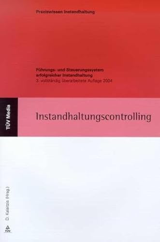 Beispielbild fr Instandhaltungscontrolling: Fhrungs- und Steuerungssystem erfolgreicher Instandhaltung zum Verkauf von medimops