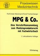 Beispielbild fr MPG und Co.: Eine Vorschriftensammlung zum Medizinprodukterecht mit Fachwrterbuch. zum Verkauf von Bernhard Kiewel Rare Books