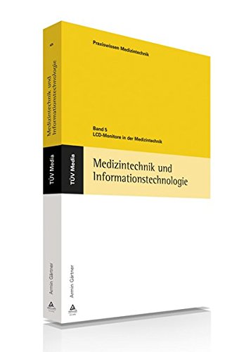 Stock image for Medizintechnik und Informationstechnologie: LCD-Monitore in der Medizintechnik for sale by medimops