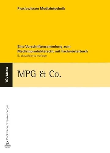 Beispielbild fr MPG & Co: Eine Vorschriftensammlung zum Medizinprodukterecht mit Fachwrterbuch zum Verkauf von medimops