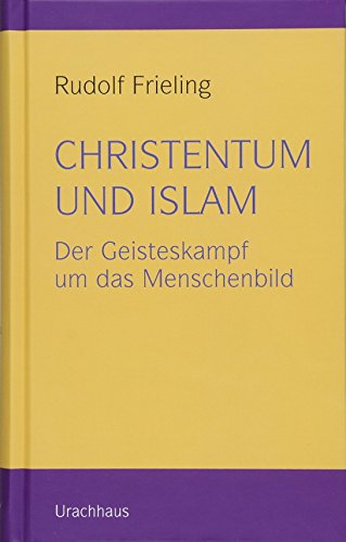Beispielbild für Frieling, R: Christentum und Islam zum Verkauf von Blackwell's