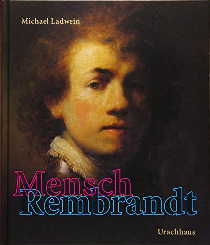 Beispielbild fr Ladwein, M: Mensch Rembrandt zum Verkauf von Blackwell's
