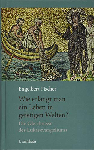 Stock image for Fischer, E: Wie erlangt man ein Leben in geistigen Welten? for sale by Blackwell's