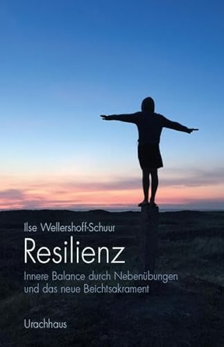 9783825152772: Resilienz: Innere Balance durch Nebenbungen und das neue Beichtsakrament