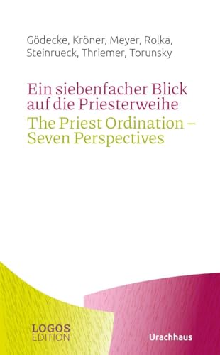 Stock image for Ein siebenfacher Blick auf die Priesterweihe / The Priest Ordination - Seven Perspectives for sale by GreatBookPrices