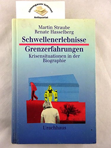 Stock image for Schwellenerlebnisse, Grenzerfahrungen. Krisensituationen in der Biographie for sale by medimops