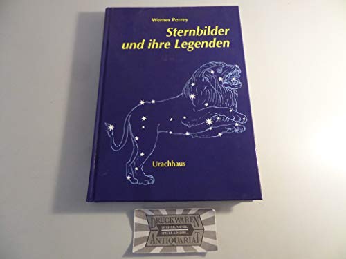 Sternbilder und ihre Legenden. - Perrey, Werner