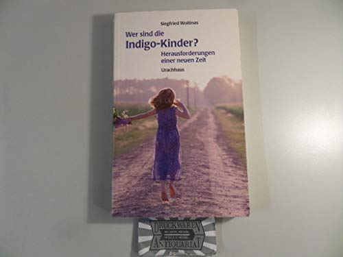 Beispielbild fr Indigo-Kinder: Phnomen einer neuen Zeit zum Verkauf von Antiquariat Nam, UstId: DE164665634