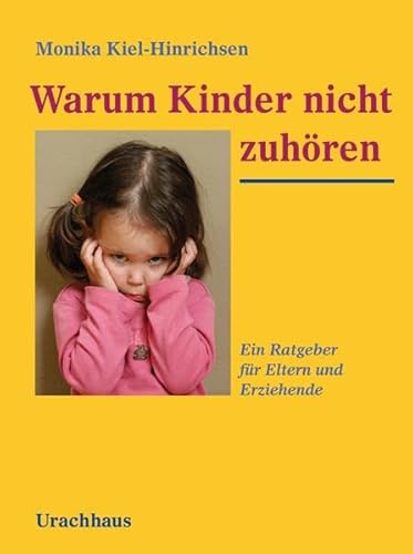 Warum Kinder nicht zuhören -Language: german - Kiel-Hinrichsen, Monika