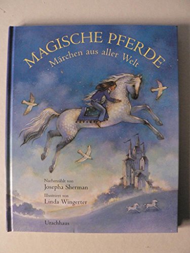 Beispielbild fr Magische Pferde: Mrchen aus aller Welt zum Verkauf von medimops