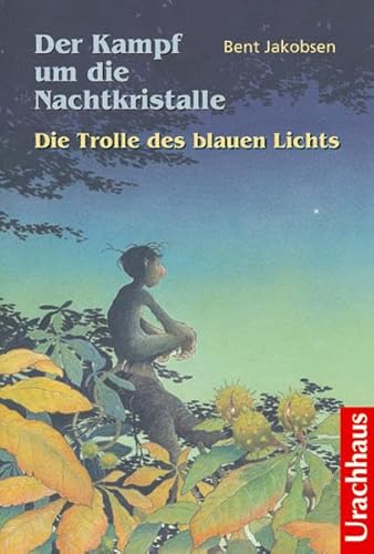 Stock image for Der Kampf um die Nachtkristalle: Die Trolle des blauen Lichts for sale by medimops